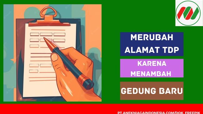 Merubah Alamat TDP, Karena Menambah Gedung Baru